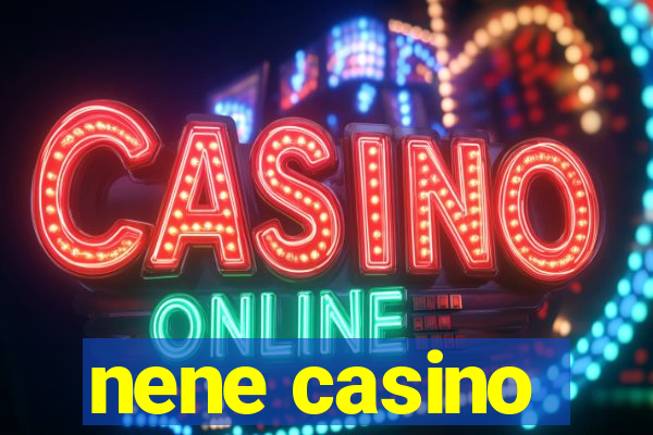 nene casino